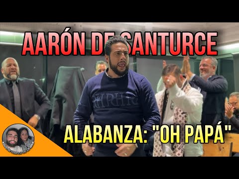 OH PAPÁ | Aaron de Santurce | Alabanza de adoración | Cover: @patchaireyesofficielreyes8470
