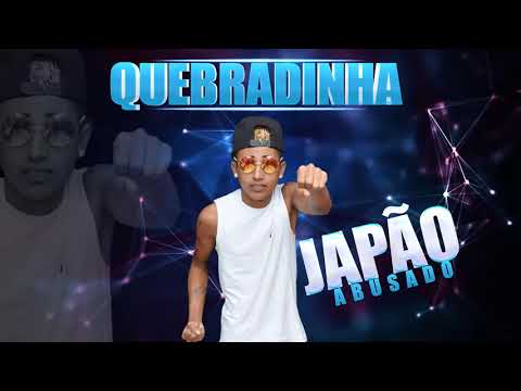 Japão Abusado - Quebradinha