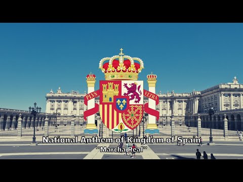 National Anthem of the Kingdom of Spain - "Marcha Real/Royal March''