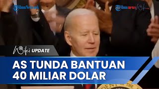 AS Tunda Bantuan 40 Miliar ke Ukraina, Tidak Bisa Selamatkan Ukraina dengan Rusak Ekonomi Sendiri