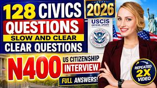 128 Civics Questions and Full Answers for US Citizenship Interview 2026 (Repeat 2X)