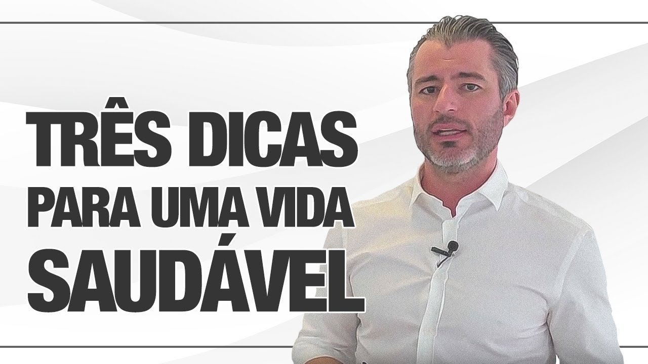 Três hábitos para uma vida saudável