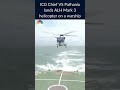 Indian Coast Guard Chief Lands ALH Mark 3 Helicopter On A Warship In The Arabian Sea