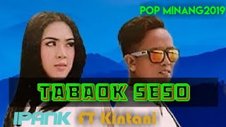 Download lagu Minang Terlaris || Ipank FT Kintani_' Tabaok Seso mp3