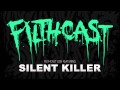 Filthcast 009 featuring Silent Killer 