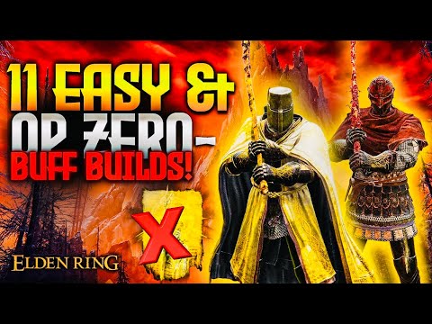 TOP 11 EASY & OP ELDEN RING BUILDS! (NO BUFFS!)