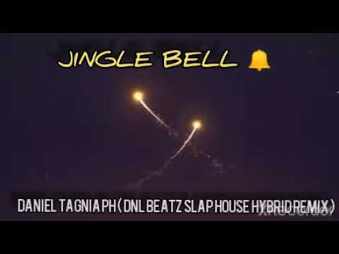 JINGLE BELLS_DANIEL TAGNIA PH ( SLAP HOUSE HYBRID REMIX)  DNL BEATZ PRODUCTION