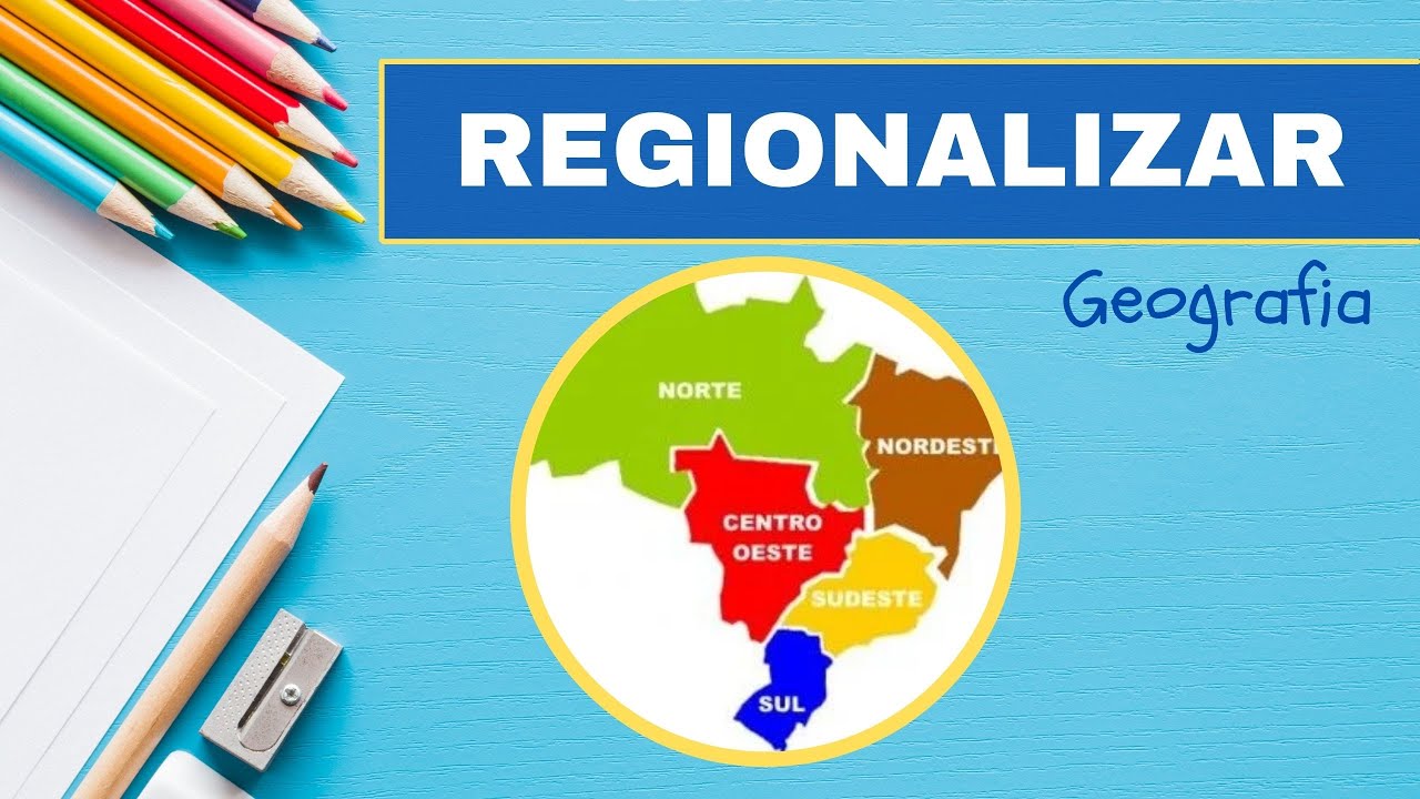 O QUE É REGIONALIZAR?