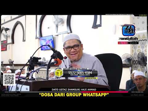 Tazkirah : Dosa Dari Group Whatsapp - Ustaz Shamsuri Haji Ahmad