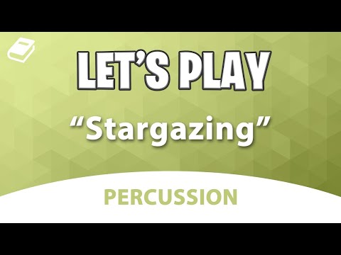 Let's Play "Stargazing" - Percussion