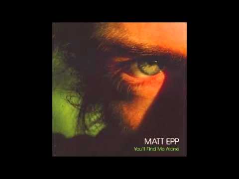 Matt Epp - We Can Be In Love