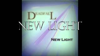 Deadfall - New Light