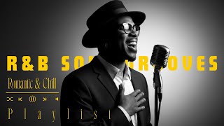 【R&B Soul】Relaxing Chill Playlist – Smooth R&B Soul Vibes - Soulful Vocal & Deep Grooves