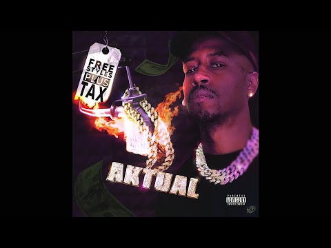Aktual - Change Today (Bonus Track) (Freestyle) ~ Freestyles Plus Tax {Mixtape}