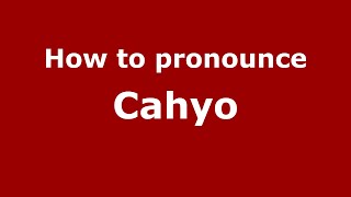 How to pronounce Cahyo