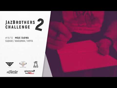 JazBrothers feat. Sughar, Rakkaman, Hryta - Moje słowa (Challenge S2E10)
