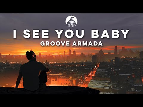 Groove Armada feat. Gramma Funk - I See You Baby