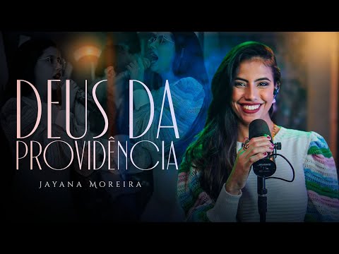 Jayana Moreira - Deus da Providência ( Lançamento )
