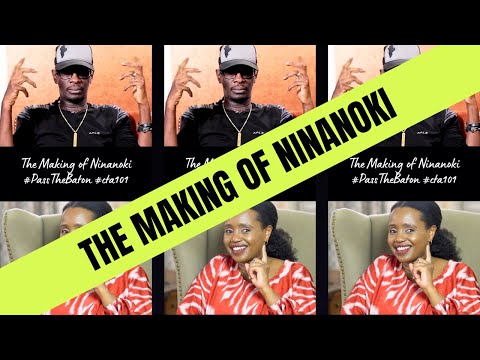 Pass The Baton: The Making Of Ninanoki - Nameless, Amani, Jua Cali
