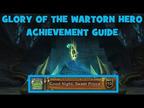 WoW BfA - Glory of the Wartorn Hero - 'Good Night, Sweet Prince' Achievement Guide