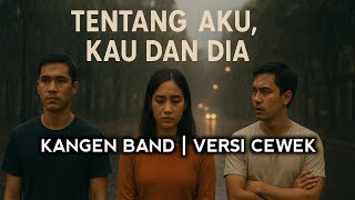Download lagu KANGEN BAND - TENTANG AKU KAU DAN DIA (Cover) VERSI CEWEK VIRAL TIKTOK mp3 Download lagu KANGEN BAND - TENTANG AKU KAU DAN DIA (Cover) VERSI CEWEK VIRAL TIKTOK mp3