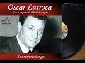 Oscar Larroca (Orq. Alfredo de Angelis) - 32 ...