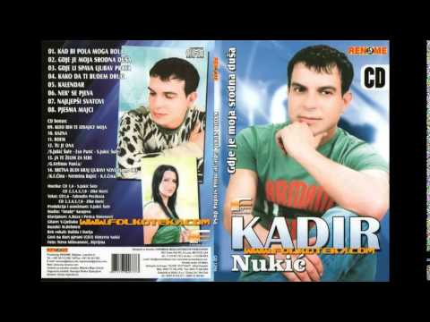 Kadir Nukić Najljepši svatovi (Audio 2009)
