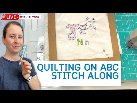 ABC Stitch Along free motion quilting - Live with Alyssa