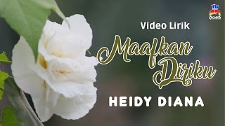 Download lagu Heidy Diana - Maafkan Diriku (Video Lyric) mp3
