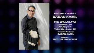 Download lagu Dadan Kamil - Teu Walakaya mp3 Download lagu Dadan Kamil - Teu Walakaya mp3