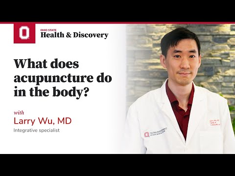 What does acupuncture do in the body? | Ohio State Medical Center