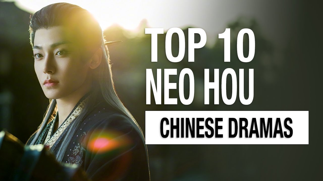 Top 10 Neo Hou Dramas List | Hou Minghao Drama Eng Sub
