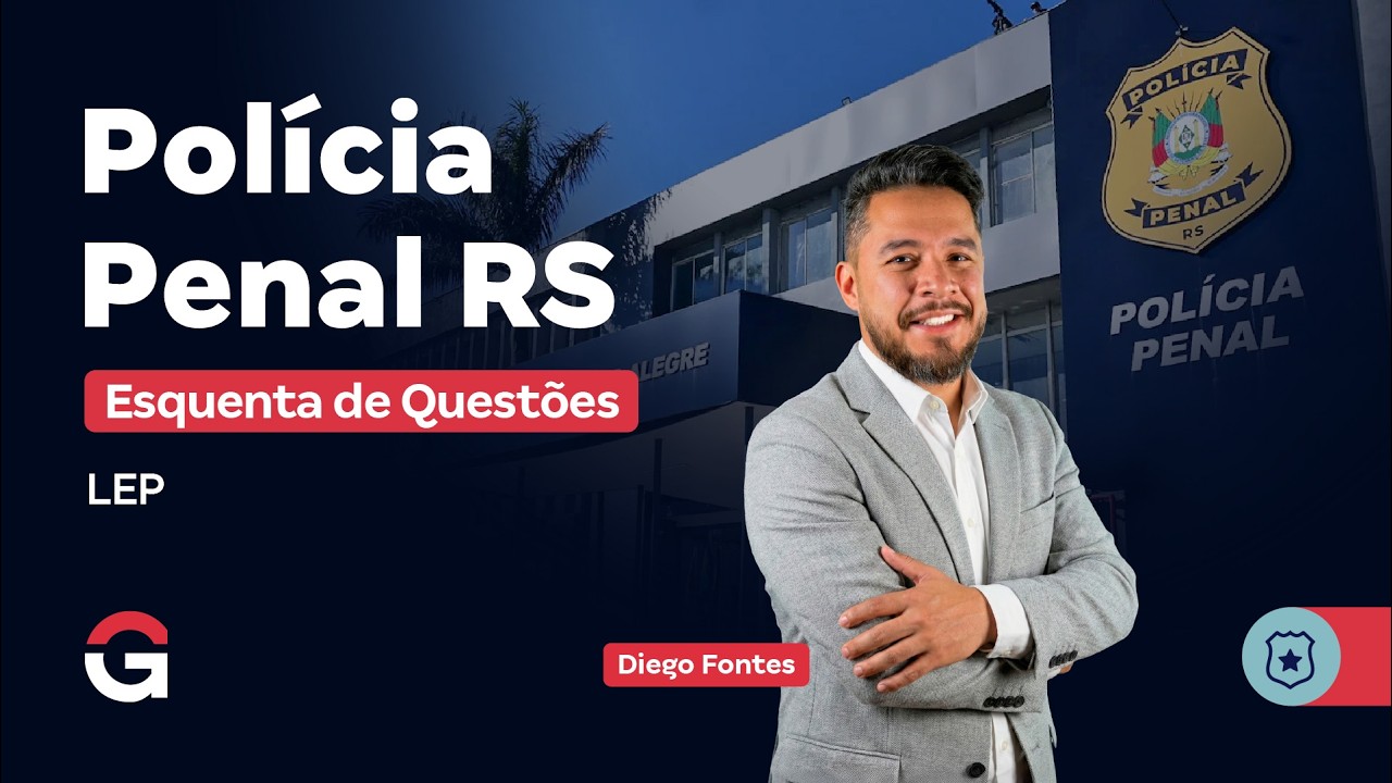 Concurso Polícia Penal RS | Esquenta de Questões de LEP: Lei de Excuçao Penal | Diego Fontes