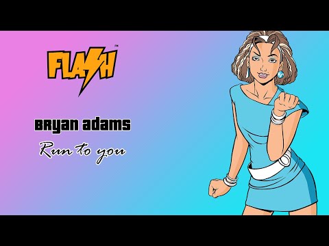 Bryan Adams - Run to you - Flash FM