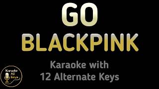 Download lagu BLACKPINK - GO Karaoke Instrumental Lower Higher Male & Original Key mp3
