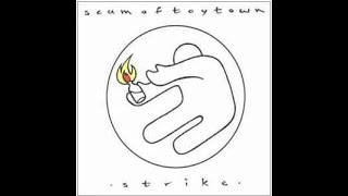 Scum Of Toytown ‎– Strike LP (1994) [VINYL RIP] *HQ AUDIO* *RE-ENGINEERED*