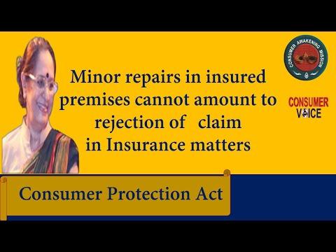 Minor repairs in insured premises cannot amount to rejection of claim in insurance matters