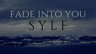 Songtext von Sylf - Fade Into You Text Musik-video-Miniaturansicht