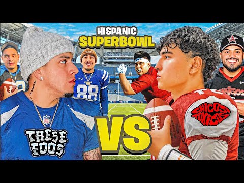 HISPANIC SUPER BOWL! 🏈(@thesefooos VS  @Chicostoxicos ) 
