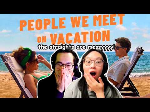 Two F slurs watch People We Meet on Vacation to learn about straight culture *Movie Reaction*