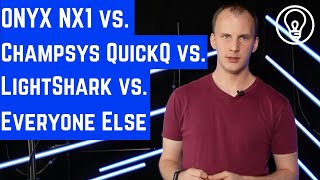 ONYX NX1 vs. Chamsys QuickQ vs. LightShark vs. Everybody Else  Who Wins