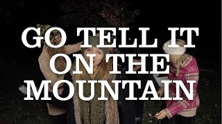 Go Tell It On The Mountain - 1 Girl Nation