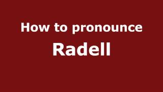 How to pronounce Radell