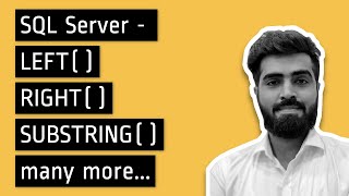 Download the video "LEFT, RIGHT, SUBSTRING and CHARINDEX functions in Sql Server"