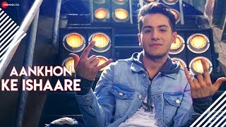 Aankhon Ke Ishaare - Official Music Video | Raahul Jatin | Kumaar | Piyush - Shazia