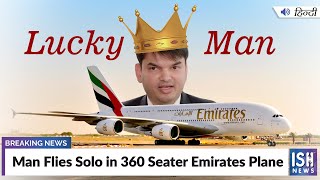 Man Flies Solo in 360 Seater Emirates Plane