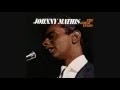 JOHNNY MATHIS - WONDERFUL, WONDERFUL ...