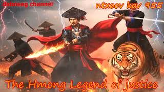 Download lagu Ntxoov kav The Hmong Legend Part 955  - Yawg Soob Lwb - Sword fighter for justice mp3