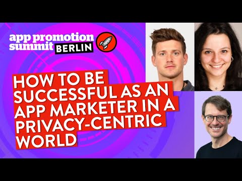 How to Be Successful as an App Marketer in a Privacy-Centric World