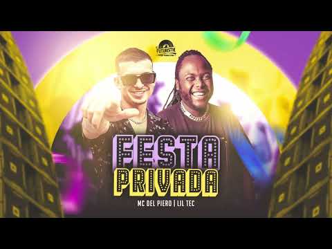 Festa Privada - Mc Del Piero , Dj Lil Tec